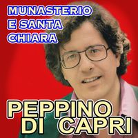 Peppino Di Capri - Munasterio e Santa Chiara