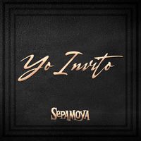 Sepamoya - Yo Invito
