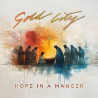 Gold City - Hope In A Manger