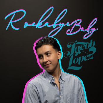 Jacob Lopez - Rockabye Baby