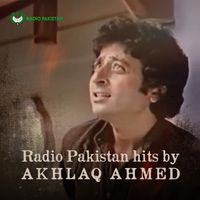 Akhlaq Ahmed - Pakistan Radio Hits By Akhlaq Ahmed