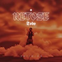 Tobo - RETOZE (Explicit)