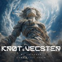 Krot, Vecster - My Universe, Come Alive Again