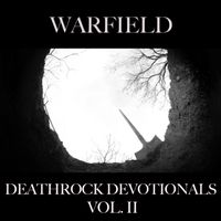 WARFIELD - Deathrock Devotionals, Vol. II