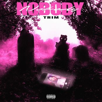 Trim - Nobody (Explicit)