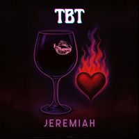 Jeremiah - TBT (Explicit)