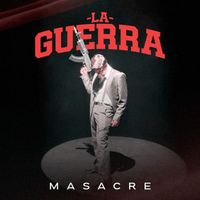 MASACRE - LA GUERRA (Explicit)