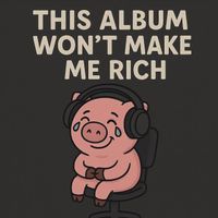 Manuel Montero - This Album Won't Make Me Rich
