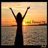 AnA - Lord, Remind Me
