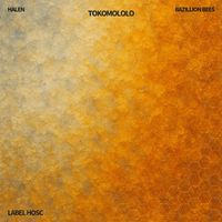 Tokomololo - Bazillion Bees / Halen