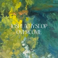 Joshua Hyslop - Overcome