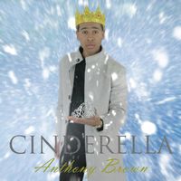 Anthony Brown - Cinderella