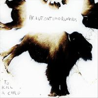 To Kill a Child - Heautontimorumenos (Explicit)