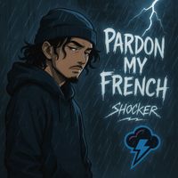 SHOCKER - Pardon My French (Explicit)