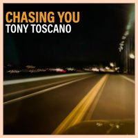 Tony Toscano - Chasing You