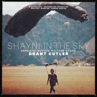 Grant Cutler - Shayni in the Sky (Original Soundtrack)