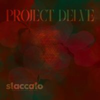 Staccato - Project Delve (Explicit)