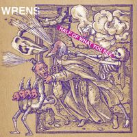 WRENS - Half of What You See (Explicit)