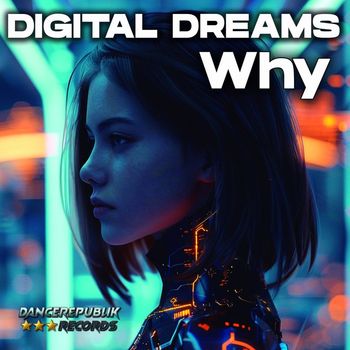 Digital Dreams - Why