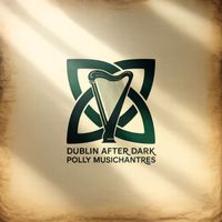 Polly Musichantres - Dublin After Dark