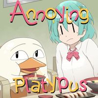 Kemono Friends - Annoying Platypus