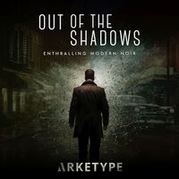 Arketype - Out Of The Shadows