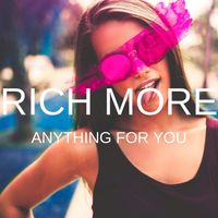 RICH MORE - Anything for You