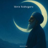 Ravneet Singh - Mera Waheguru