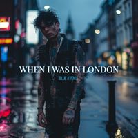 Blue Avenue - When I Was in London