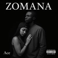 Ace - Zomana (Explicit)