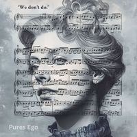 Pures Ego - We Don't Do