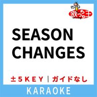 歌っちゃ王 - SEASON CHANGES(ガイド無しカラオケ) [原曲歌手:JAMOSA]
