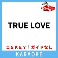 歌っちゃ王 - TRUE LOVE(ガイド無しカラオケ) [原曲歌手:Snow Man]