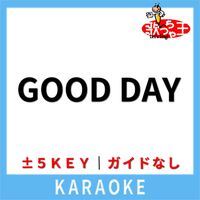 歌っちゃ王 - GOOD DAY(ガイド無しカラオケ) [原曲歌手:Mrs. GREEN APPLE]