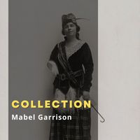 Mabel Garrison - Collection