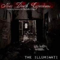 The Illuminati - Near Death Experiences (Explicit)