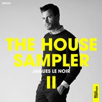 Jaques Le Noir - The House Sampler II