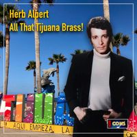 Herb Alpert - All That Tijuana Brass!