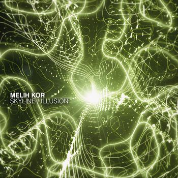 Melih Kor - Skyline / Illusion