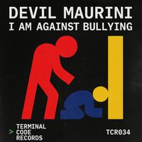 Devil Maurini - I am against bullying