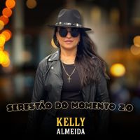 Kelly Almeida - Serestão do Momento 2.0