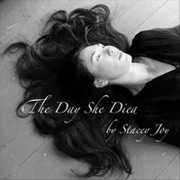 Stacey Joy - The Day She Died