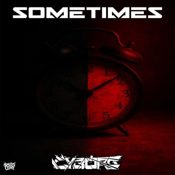 Cyborg - Sometimes (Explicit)