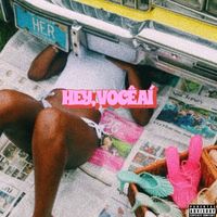 Herbert - HEY, VOCÊ AÍ (Explicit)