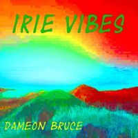 Dameon Bruce - Irie Vibes
