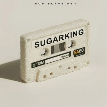 Bob Schneider - Sugarking
