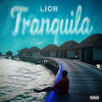 LIOR - Tranquila (Explicit)