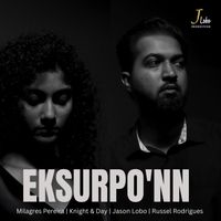 Jason Lobo, Milagres Pereira, Knight & Day & Russel Rodrigues - Eksurpo'nn (feat. Anston Rodrigues)