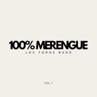 Los Toros Band - 100% Merengue, Vol. 1