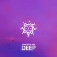 Under The Sun - Deep